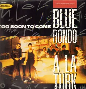 Blue Rondo a la Turk - Too soon to come