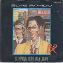 7'' - Blue Rondo - Slipping Into Daylight