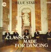 Blue Stars - Classics Made For Dancing
