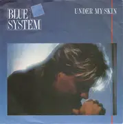 7'' - Blue System - Under My Skin
