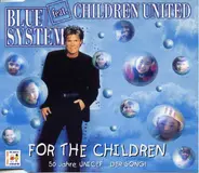 Blue System Feat. Children United - For The Children