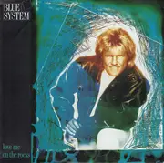 7inch Vinyl Single - Blue System - Love Me On The Rocks