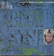 Blue System - Love is such a lonely sword