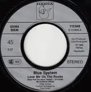 7inch Vinyl Single - Blue System - Love Me On The Rocks