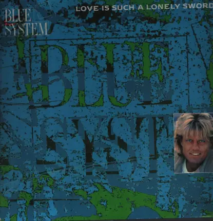 Blue System - Love is such a lonely sword