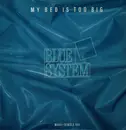 12inch Vinyl Single - Blue System - My Bed Is Too Big