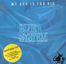7inch Vinyl Single - Blue System - My Bed Is Too Big