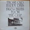LP - Blue Scotty / Rockin' Sidney / Silas Hogan / Juke Boy Bonner /  Louisiana Johnny - Those Old Happy Days 1960's Blues From The Gulf