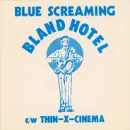 Blue Screaming - Bland Hotel