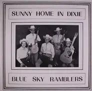 Blue Sky Ramblers - Sunny Home In Dixie