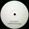12'' - Blue Spirit - Undercurrents
