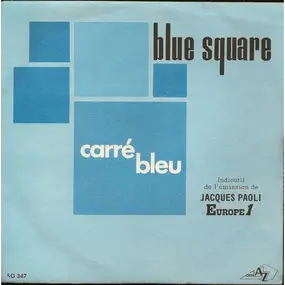 Blue Square - Blue Square / Carré Bleu