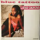 7inch Vinyl Single - Blue Tattoo - Love Can Do
