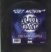 Blue Train - Get Movin'