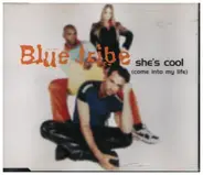 Blue Tribe - She's Cool (Come Into My Life)