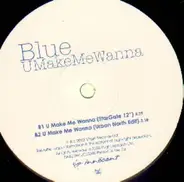 Blue - UMakeMeWanna