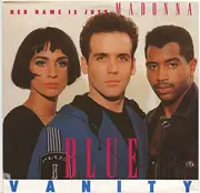 7inch Vinyl Single - Blue Vanity - Her Name Is Just Madonna