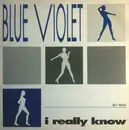 12inch Vinyl Single - Blue Violet - I Really Know