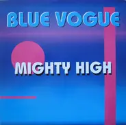Blue Vogue - Mighty High