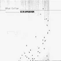 Blue Collar - _ Is An Apparition
