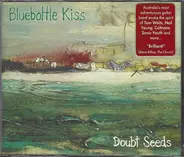 Bluebottle Kiss - Doubt Seeds