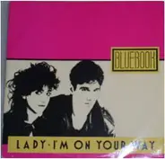 Bluebook - Lady / I'm On Your Way