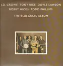 LP - Bluegrass Album Band - J.D. Crowe , Tony Rice , Doyle Lawson , Bobby Hicks , Todd Phillips - The Bluegrass Album