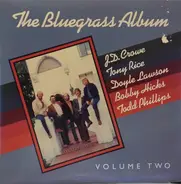 Bluegrass Album Band feat. Tony Rice / Doyle Lawson / Bobby Hicks / Todd Phillips / J.D. Crowe - The Bluegrass Album, Volume Two