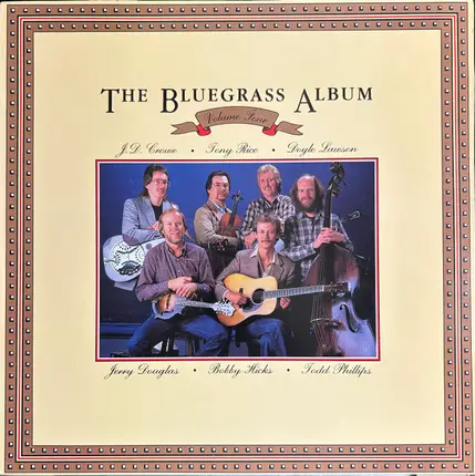 Bluegrass Album Band Feat. J.D. Crowe / Tony Rice / Doyle Lawson / Jerry Douglas / Bobby Hicks / To - The Bluegrass Album Volume Four