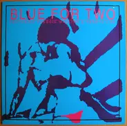 Blue For Two - Blue For Two