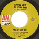 7'' - Blue Haze - Smoke Gets In Your Eyes