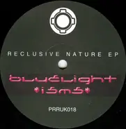 Bluelight Isms - Reclusive Nature EP