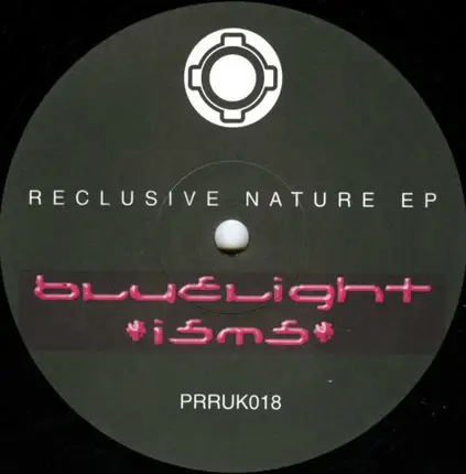 Bluelight Isms - Reclusive Nature EP