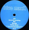12'' - Blue Maxx - Smooth Landing