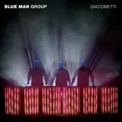 Blue Man Group - Giacometti/Ready Go