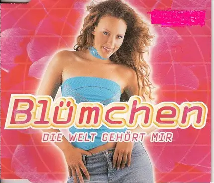 Blümchen - Die Welt Gehört Mir