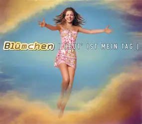 Blümchen - Heut' Ist Mein Tag