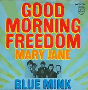 7'' - Blue Mink - Good Morning Freedom/Mary Jane