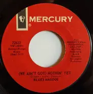 Blues Magoos - (We Ain't Got) Nothin' Yet