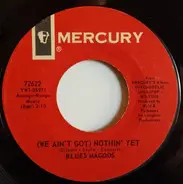 Blues Magoos / Keith - (We Ain't Got) Nothin' Yet