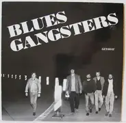Blues Gangsters - Getaway