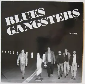 Blues Gangsters - Getaway