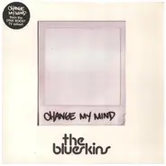 The Blueskins - Change My Mind