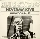 7'' - Blue Swede - Never My Love