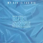 7'' - Blue System - My Bed Is Too Big