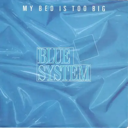 Blue System - My Bed Is Too Big