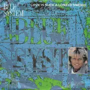 7'' - Blue System - Love Is Such A Lonely Sword