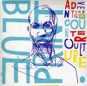 Blueprint - Adventures In Counter Culture