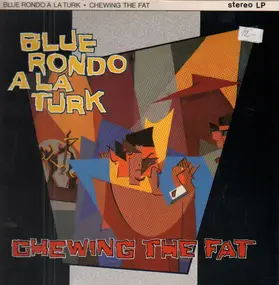 Blue Rondo a la Turk - Chewing the Fat