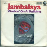 Blue Ridge Rangers Featuring John Fogerty - Jambalaya (On The Bayou) / Working On A Building